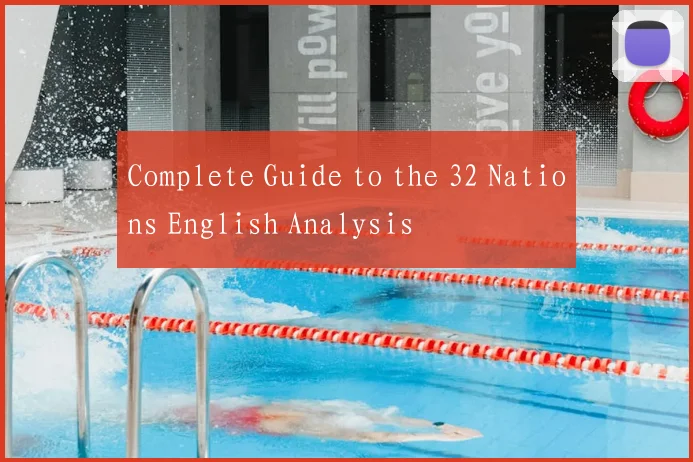 Complete Guide to the 32 Nations English Analysis